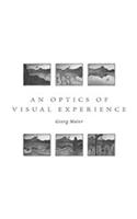 An Optics of Visual Experience