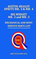 Austin-Healey Sprite MK 3 & MK 4 MG Midget MK 2 and MK 3 Mechanical and Body Service Parts List