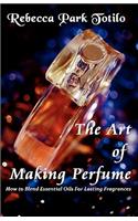 Art of Making Perfume