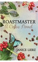Roastmaster (A Coffee Novel)
