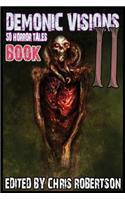 Demonic Visions 50 Horror Tales Book 2