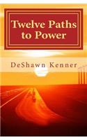 Twelve Paths to Power