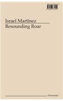 Israel Martínez: Resounding Roar
