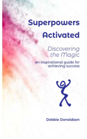 Superpowers Activated: Discovering The Magic