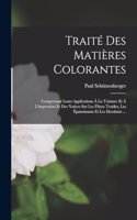 Traité Des Matières Colorantes