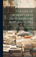 Life of Robert Louis Stevenson for Boys and Girls