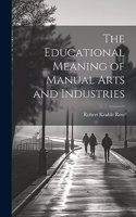 Educational Meaning of Manual Arts and Industries