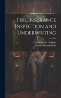 Fire Insurance Inspection and Underwriting