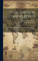 Vital Forces in Current Events; Readings on Present-day Affairs From Contemporary Leaders and Thinkers