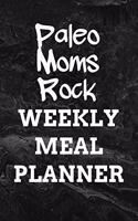 Paleo Moms Rock WEEKLY MEAL PLANNER: 110 Page with Black Marble Look Background Custom 52-Week Paleo Meal Prep Planning Organizer with Weekly Grocery Shopping List and Recipe Book Gift