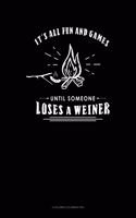 It's All Fun And Games Until Someone Looses A Weiner