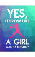 Yes, I Throw Like A Girl Want A Lesson?: Academic Planner 2019-2020 August to July Softball Player 8.5x11 12 Month Undated Class Tracker Goals Schedule At A Glance