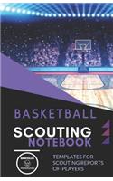 Basketball. Scouting Notebook: Templates for scouting reports of basketball players