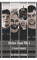 Kitchen Chaos VOL I