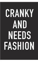 Cranky and Needs Fashion