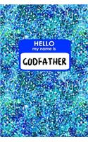 Hello My Name Is Godfather