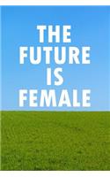The Future Is Female