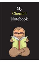 My Chemist Notebook: With A Cute Sloth Reading (sleeping), Blank Lined Notebook Journal Gift Idea With Black Background Cover