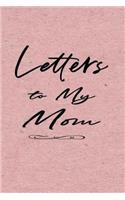 Letters to Mom Journal