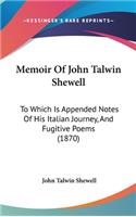 Memoir Of John Talwin Shewell