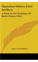 Operation Orders, Field Artillery