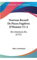 Nouveau Recueil De Pieces Fugitives D'Histoire V1-2