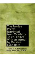 The Rowley Poems. Reprinted from Tyrwhitt's 3D Ed. Edited with an Introd. by Maurice Evan Hare