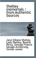 Shelley Memorials: From Authentic Sources: From Authentic Sources