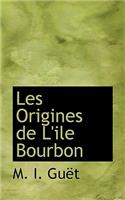 Les Origines de L'Ile Bourbon