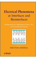 Electrical Phenomena at Interfaces and Biointerfaces: Fundamentals and Applications in Nano-, Bio-, and Environmental Sciences
