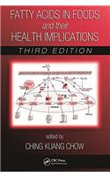 Fatty Acids In Foods And Their Health Implications, 3 Ed