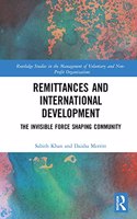 Remittances and International Development: The Invisible Forces Shaping Community