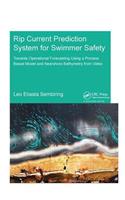 Rip Current Prediction System for Swimmer Safety: Towards Operational Forecasting Using a Process Based Model and Nearshore Bathymetry from Video
