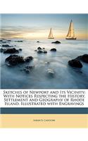 Sketches of Newport and Its Vicinity: With Notices Respecting the History, Settlement and Geography of Rhode Island. Illustrated with Engravings