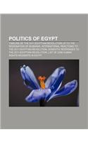 Politics of Egypt: Timeline of the 2011 Egyptian Revolution Up to the Resignation of Mubarak