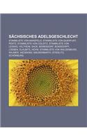 Sachsisches Adelsgeschlecht: Stammliste Von Mansfeld, Stammliste Von Querfurt, Pentz, Stammliste Von Colditz, Stammliste Von Leisnig, Veltheim