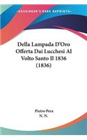 Della Lampada D'Oro Offerta Dai Lucchesi Al Volto Santo Il 1836 (1836)