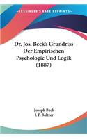 Dr. Jos. Beck's Grundriss Der Empirischen Psychologie Und Logik (1887)