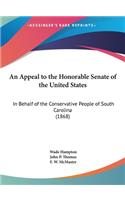 An Appeal to the Honorable Senate of the United States