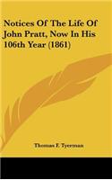 Notices of the Life of John Pratt, Now in His 106th Year (1861)