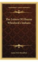 Letters of Eleazar Wheelock's Indians