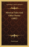 Metrical Tales and Other Poems (1882)