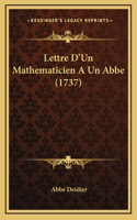 Lettre D'Un Mathematicien A Un Abbe (1737)