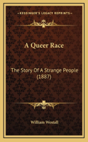 A Queer Race: The Story Of A Strange People (1887)