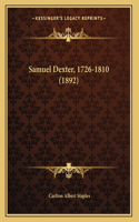 Samuel Dexter, 1726-1810 (1892)