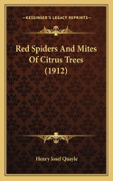 Red Spiders And Mites Of Citrus Trees (1912)