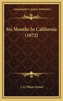 Six Months In California (1872)