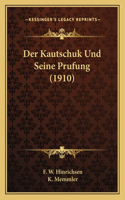 Kautschuk Und Seine Prufung (1910)