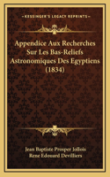 Appendice Aux Recherches Sur Les Bas-Reliefs Astronomiques Des Egyptiens (1834)