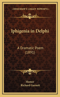 Iphigenia in Delphi